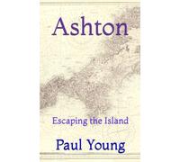 Ashton: Escaping the Island: 1 (The Island Mysteries)