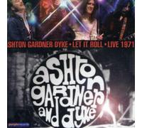 Ashton Gardner & Dyke - Let It Roll: Live on Stage, 1971