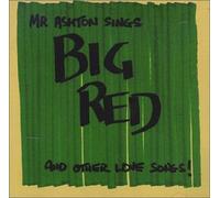 Ashton, Tony - Big Red & Other Love Songs [Import]