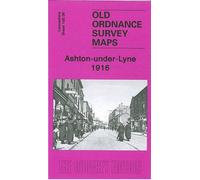 Ashton-under-Lyne 1916: Lancashire Sheet 105.06 (Old Ordnance Survey Maps of Lancashire)