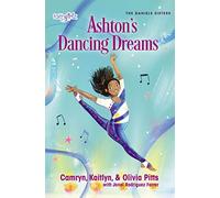 Ashton's Dancing Dreams: 2 (Faithgirlz / The Daniels Sisters)