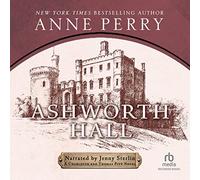 Ashworth Hall: A Charlotte and Thomas Pitt Novel (The Charlotte and Thomas Pitt Series)