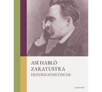 Así habló Zaratustra: Con notas aclaratorias al margen (editorial CARIÁTIDE)