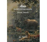 Asia: Coloring Book Two: Animals 26-50 (Desert & River Edition)