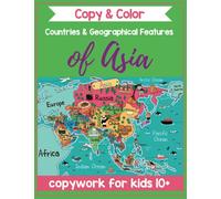 Asia Copywork for Kids - Write and Color: Learn About the Countries & Geography of Asia for Kids Ages 10+ (Creative Copywork)