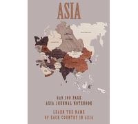 Asia Journal Notebook: 100-page 6X9 Asia Writing Journal Notebook with a Beautiful Map of Asia on the Cover and Large Bold Listings of every Asian Country Inside