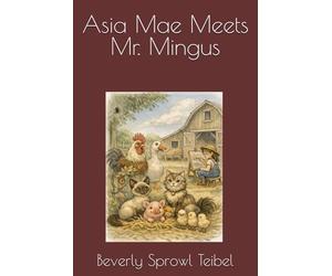 Asia Mae Meets Mr. Mingus (Asia Mae’s Adventures)
