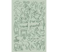 Asia Pacific Travel Journal: Small Green Cover