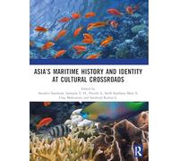 Asia’s Maritime History and Identity at Cultural Crossroads