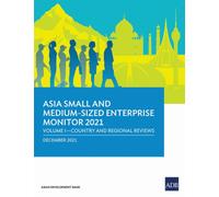 Asia Small and Medium-Sized Enterprise Monitor 2021 : Volume I - Country and Regional Reviews