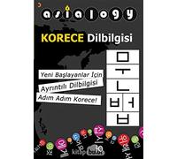 Asialogy Korece Dilbilgisi: Yeni Başlayanlar İçin Ayrıntılı Dilbilgisi Adım Adım Korece