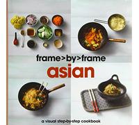 Asian: A Visual Step-by-step Cookbook (Frame by Frame)