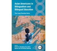 Asian Americans in Bilingualism and Bilingual Education : The Long Overdue Voice