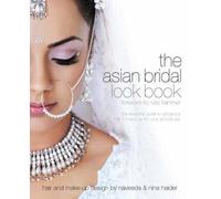 Asian Bridal Look Book: The Essential Guide to Gorgeous Hair and Make-up for Your Special Day: No. 5 (Bridal Look Books)