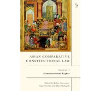Asian Comparative Constitutional Law, Volume 4 : Constitutional Rights