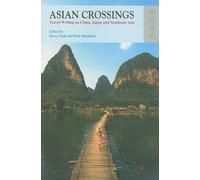 Asian Crossings - Travel Writing on China, Japan, and Southeast Asia