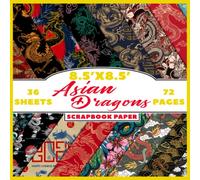 Asian Dragons Scrapbook Paper: Beautiful Pattern Scrapbooking For Collage, Decoupage, Origami And Junk Journal | 72 Pages With 36 Decorative Sheets Inside
