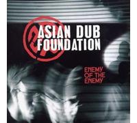 Asian Dub Foundation - Enemy Of The Enemy