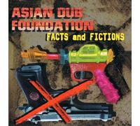 Asian Dub Foundation - Facts & Fiction