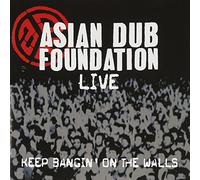 Asian Dub Foundation - Live: Keep Bangin' on...