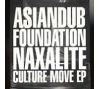 Asian Dub Foundation - Naxalite/Culture Move Ep