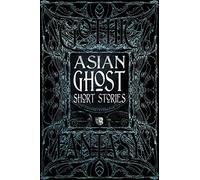 Asian Ghost Short Stories (Gothic Fantasy)