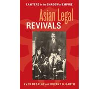 Asian Legal Revivals: Lawyers in the Shadow of Empire (Chicago Series in Law and Society)