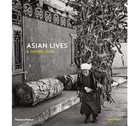 Asian Lives: A Closer Look – Thames & Hudson
