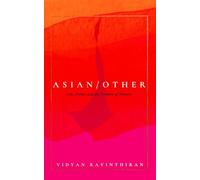 Asian/Other: Life, Poems, and the Problem of Memoir