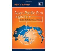 Asian-Pacific Rim Logistics: Global Context and Local Policies