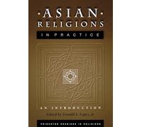 Asian Religions in Practice: An Introduction: 16 (Princeton Readings in Religions)