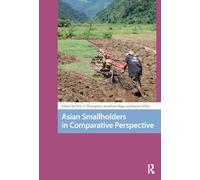 Asian Smallholders in Comparative Perspective (Transforming Asia)