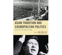 Asian Tradition and Cosmopolitan Politics: Dialogue with Kim Dae-jung