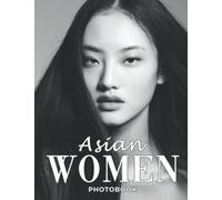 Asian Women Photobook: More Than 35+ Images Of Asian Women For Relaxation