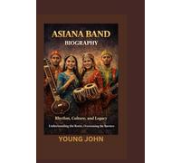 ASIANA BAND BIOGRAPHY: Rhythm, Culture, and Legacy