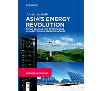 Asia’s Energy Revolution: China’s Role and New Opportunities as Markets Transform and Digitalise