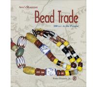 Asia's Maritime Bead Trade: 300 B.C. to the Present