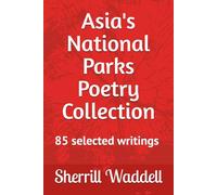 Asia's National Parks Poetry Collection (The World's National Parks Poetry Collection)