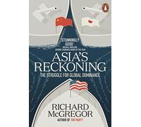 Asia's Reckoning: The Struggle for Global Dominance