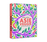 Asie veggie: 120 recettes de Bombay à Pékin