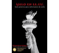 Asilo en EE.UU.: Guía práctica para solicitantes de asilo