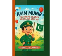 Asim Munir: The brave leader who never gave up