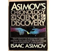 Asimov's Chronology of Science and Discovery 1st edition by Asimov, Isaac (1989) Hardcover
