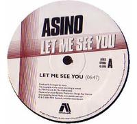 Asino - Let Me See You [Vinyl Single] [VINYL]