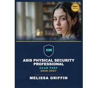ASIS Physical Security Professional Exam Prep 2026-2027
