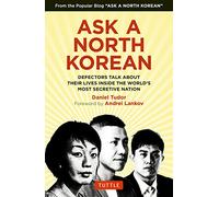Ask A North Korean: Defectors Talk About Their Lives Inside the World's Most Secretive Nation