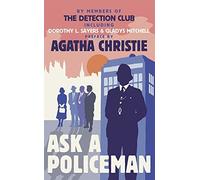 Ask a Policeman by The Detection Club . Agatha Christie . Dorothy L.Sayers(1905-07-04)