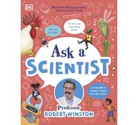 Ask a Scientist: More Than 100 Big Questions from Around the World