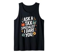 Ask A Tax Specialist I Dare You, Accountant CPA Bookkeeper Tank Top