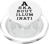 Ask About Illuminati Eye Test Parody Conspiracy Theory PopSockets PopGrip for MagSafe